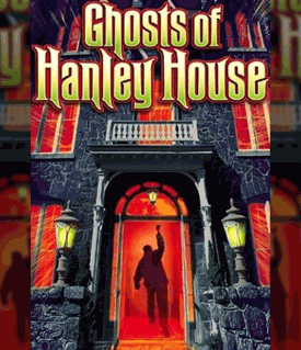Ghosts of Hanley house - movie poster