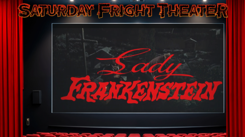 Now Showing - SFT present Lady Frankenstein